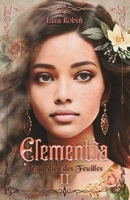 Elementia Tome 2: Le gardien des Feuilles B0BW2G3W7Y Book Cover