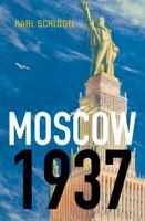 Moscow, 1937 0745650767 Book Cover