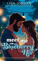 Meet Me on Blueberry Hill (Jonathon Island) 1963372859 Book Cover