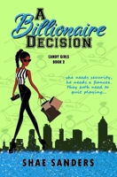 A Billionaire Decision B08B386SXN Book Cover