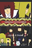 Dream Catchers: Lost In A Dream 1724008153 Book Cover