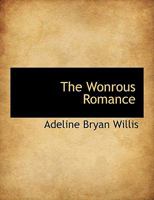 The Wonrous Romance 1010465902 Book Cover