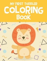 My First Toddler Coloring Book: Fun with Letters, Numbers, Shapes, Colors, Foods and Animals | Coloring Book for Preschoolers & Toddlers B07Y4KVJQ5 Book Cover