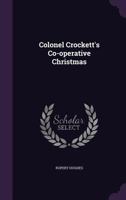 Colonel Crockett's Cooperative Christmas 1518750850 Book Cover