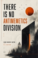 There Is No Antimemetics Division: A Science Fiction Horror Novel (C.C. Edition) B0H24JDLX1 Book Cover