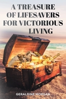 A Treasure of Lifesavers for Victorious Living 1098031571 Book Cover