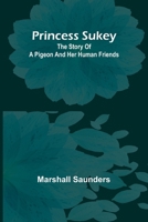 Princess sukey : the story of a pigeon and her human friends 1013784766 Book Cover
