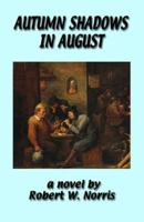 Autumn Shadows in August 1411672976 Book Cover