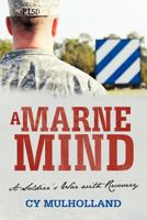 A Marne Mind: A Soldier's War with Recovery 1449737498 Book Cover