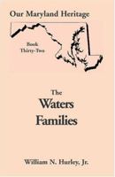 Our Maryland Heritage, Book 32: The Waters Families (Our Maryland heritage) 0788420518 Book Cover