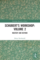 Schubert's Workshop: Towards an Early Maturity 1032317728 Book Cover