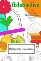 Malbuch f�r Erwachsene Ostermotive: Meditatives Malen 1530474760 Book Cover