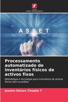 Processamento automatizado de inventários físicos de activos fixos: Metodologia e tecnologia para inventários de activos físicos bem sucedidos 6206003477 Book Cover