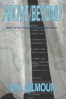 Above/Beyond: Book 5 of 7 in "the Not-So-Distant Future" Series 1502860074 Book Cover