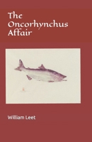 The Oncorhynchus Affair 1983946788 Book Cover