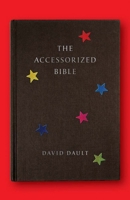 The Accessorized Bible 0300153120 Book Cover