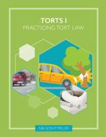 Torts I: Practicing Tort Law 1732238758 Book Cover