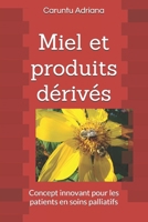 Miel et produits dérivés: Concept innovant pour les patients en soins palliatifs (French Edition) B0GFNTB11D Book Cover