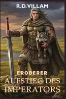 Eroberer: Aufstieg des Imperators: Eine epische militärische Fantasy Saga (Estarath Saga (Deutsche Ausgabe)) B0FX7XZBMQ Book Cover