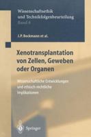 Xenotransplantation Von Zellen, Geweben Oder Organen: Wissenschaftliche Entwicklungen Und Ethisch-Rechtliche Implikationen 364264032X Book Cover