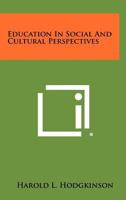 Education in Social and Cultural Perspectives 1258382288 Book Cover