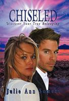 Chiseled: Discover Your True Belonging 1450256740 Book Cover