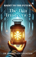 The Tiga Trusteers-2: Right to the Future B0F3DC6KZV Book Cover