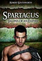 Spartacus: Talons of an Empire 1781590842 Book Cover