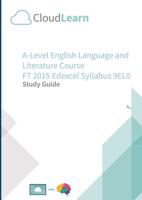 CL2.0 CloudLearn A-Level FT 2015 English Language & Literature 9EL0 1326428144 Book Cover