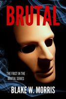 Brutal (Brutal Series) (Volume 1) 1975633458 Book Cover