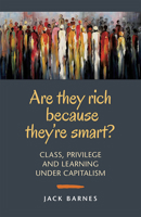 son Ricos Porque Son Inteligentes?: Clase, Privilegio Y Aprendizaje En El Capitalismo 1604880872 Book Cover