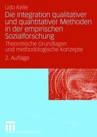 Die Integration Qualitativer Und Quantitativer Methoden in Der Empirischen Sozialforschung: Theoretische Grundlagen Und Methodologische Konzepte B001D8AZN0 Book Cover