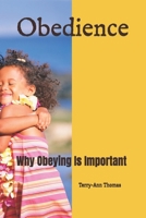 Obedience: Why Obeying Is Important B0F89C8J48 Book Cover