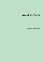 Good in Parts 1471741109 Book Cover