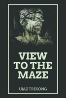 View to the Maze 1514441152 Book Cover