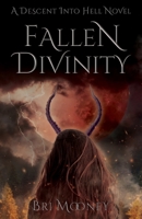 Fallen Divinity: Descent into Hell Book Two 1954870051 Book Cover