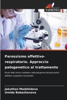 Parossismo affettivo-respiratorio. Approccio patogenetico al trattamento (Italian Edition) 6206680886 Book Cover