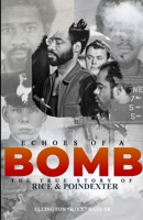 Echoes of a Bomb: The True Story of Rice & Poindexter 130036131X Book Cover