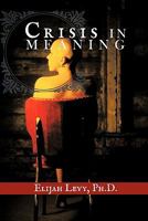 Crisis in Meaning 1462024343 Book Cover