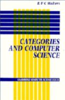 Categories and Computer Science (Cambridge Computer Science Texts) 0521422264 Book Cover