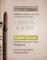 Calm Forest: Native American Flute Songbook 8364699148 Book Cover