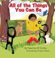 All of the Things You Can Be 1637602707 Book Cover