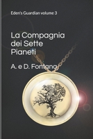 La Compagnia dei Sette Pianeti: Eden's Guardian volume 3 (Italian Edition) B08JF17MGF Book Cover