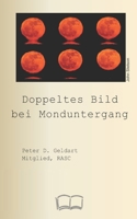 Doppeltes Bild bei Monduntergang (German Edition) 1989048994 Book Cover