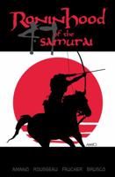 Ronin Hood Of The 47 Samurai 1582405557 Book Cover