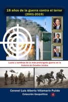 18 años de la guerra contra el terror (2001-2019): Luces y sombras de la más prolongada guerra en la historia de Estados Unidos (Colección Geopolítica) (Spanish Edition) 1696296722 Book Cover