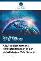 Aktuelle geschäftliche Herausforderungen in der globalisierten Welt (Band 6): Kollektive Monographie (German Edition) 6203899836 Book Cover