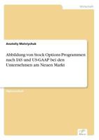 Abbildung Von Stock Options Programmen Nach IAS Und Us-GAAP Bei Den Unternehmen Am Neuen Markt 3838646509 Book Cover