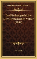 Die Kirchengeschichte der germanischen V�lker. 1161106723 Book Cover