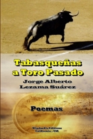 Tabasque�as a Toro Pasado 1329428641 Book Cover